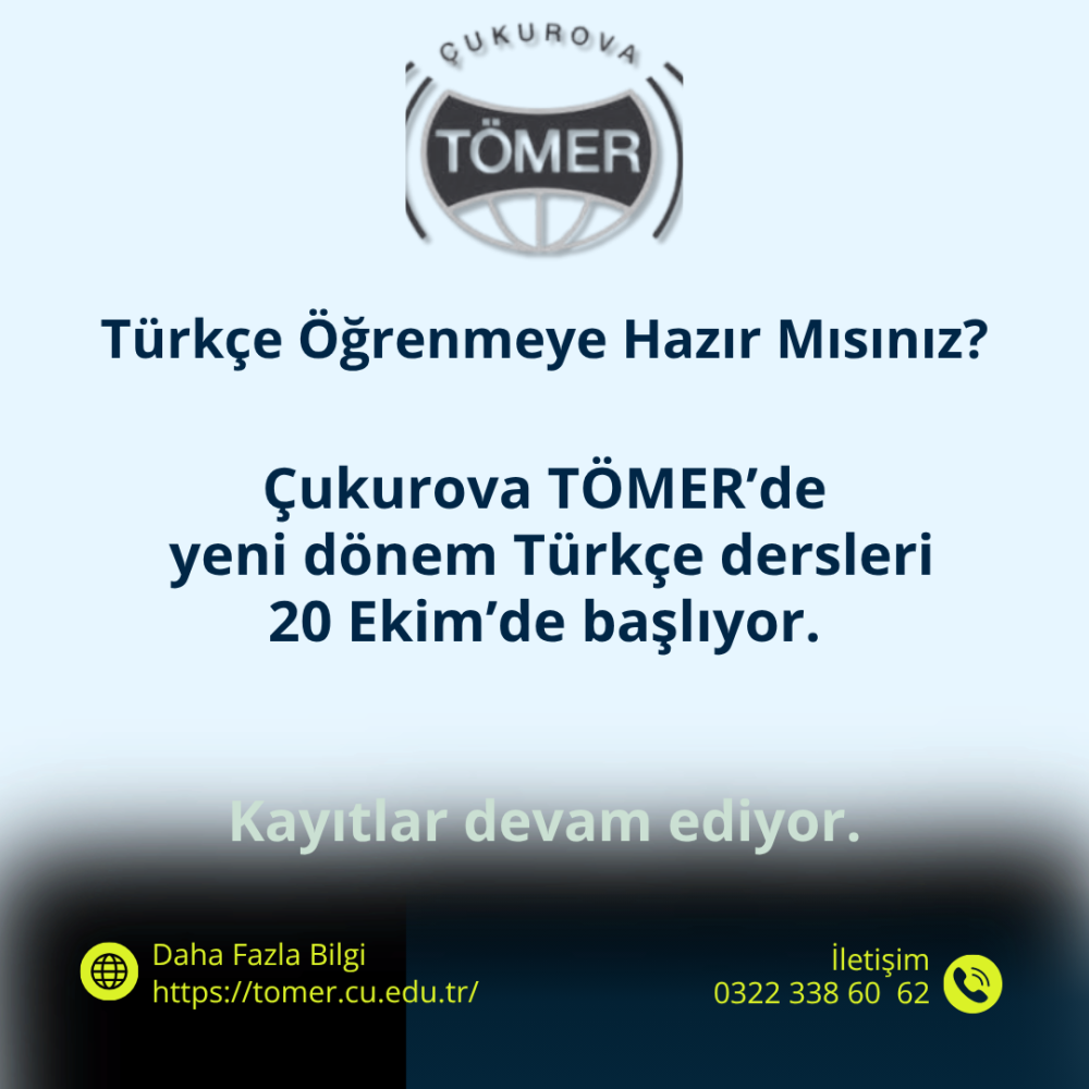 ÇUKUROVA TÖMER'DE TÜRKÇE DERSLERİ 20 EKİM'DE BAŞLIYOR