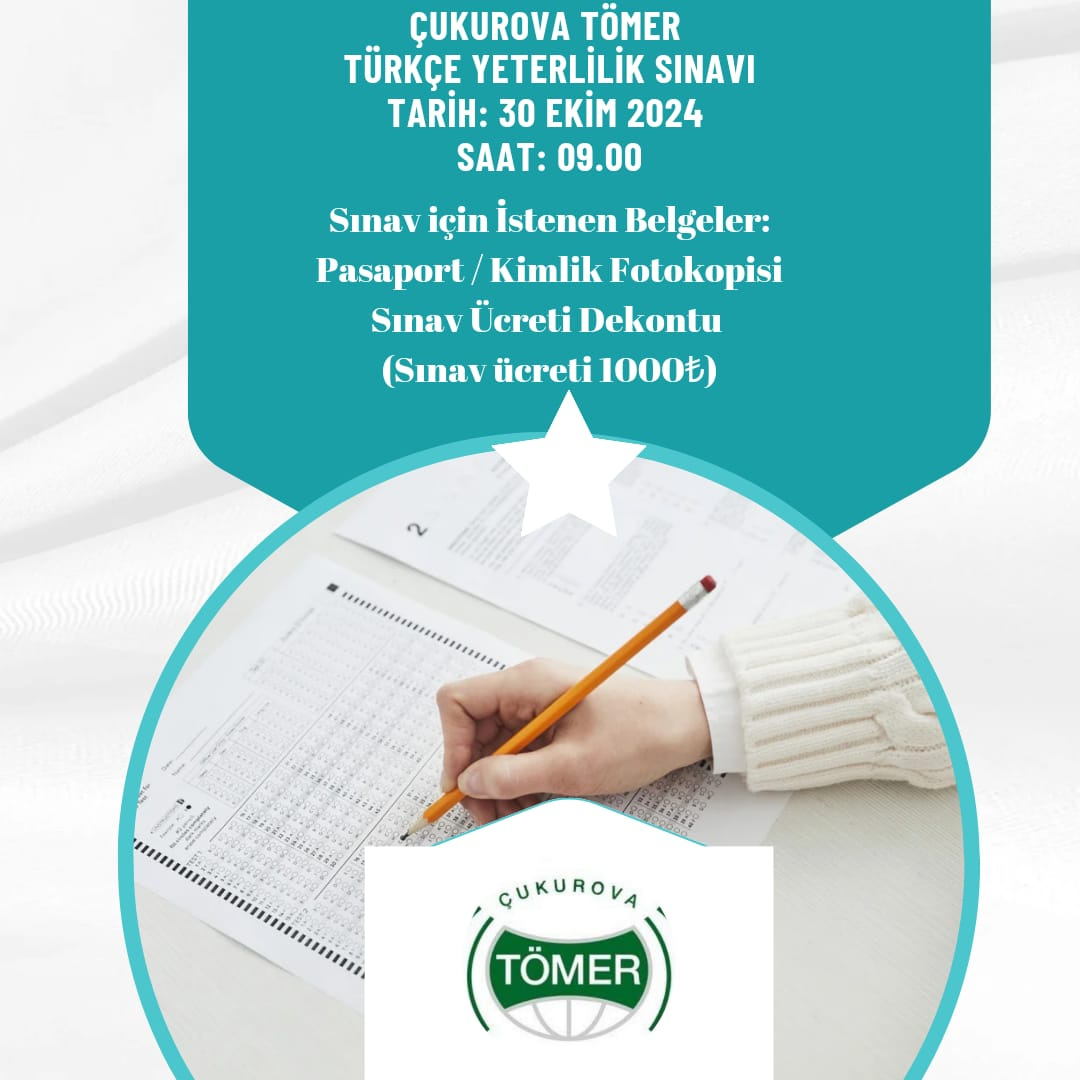 ÇUKUROVA TÖMER TÜRKÇE SERTİFİKA SINAVI 30 EKİM 2024 TARİHİNDE YAPILACAK